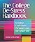 The College De-Stress Handbook by Jeff Goelitz