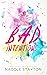 Bad Intentions (Bad Intenti...