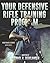 Your Defensive Rifle Traini...