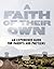 A Faith of Their Own: An Ex...