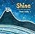 Shine: A Story About Saying...