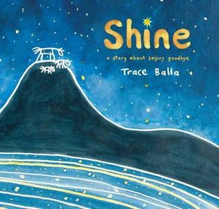 Shine: A Story About Saying Goodbye