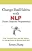 Change Bad Habits with NLP: Free Yourself from Any Bad Habits In Just a Matter of Minutes with NLP