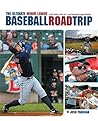 The Ultimate Minor League Baseball Road Trip by Josh Pahigian