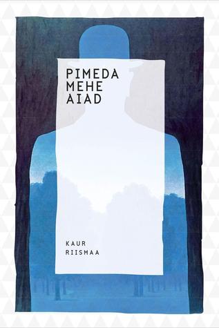 Pimeda mehe aiad