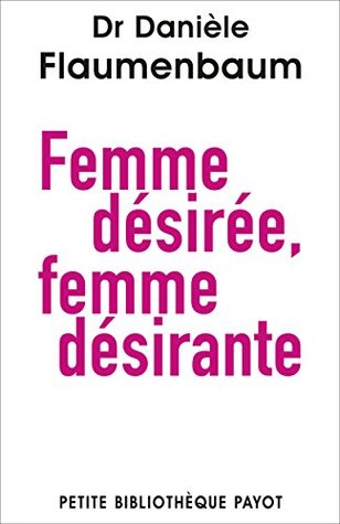 Femme désirée, femme désirante (French Edition)