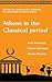 Athens in the Classical Period: Also includes support for the OCR GCSE Ancient Greek exam specification.