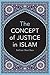 The Concept of Justice in Islam