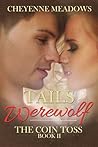 Tails: Werewolf (The Coin Toss, #2)