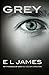 Grey (Fifty Shades as Told ...