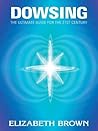 Dowsing by Elizabeth     Brown