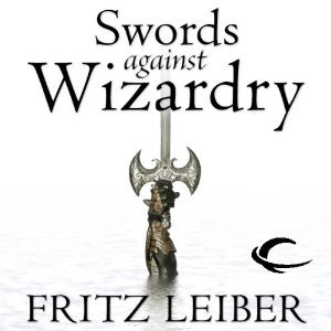 Swords Against Wizardry