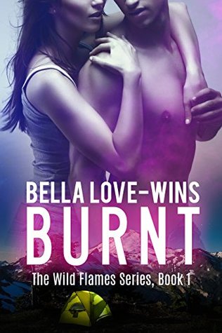 Burnt (The Wild Flames, #1)