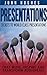 Presentations: Secrets To World Class Presentations, That Move, Inspire, And Transform Audiences (How To Design And Improve Your Business Presentations Skills And Presentations Zen)