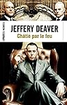 Châtié par le feu by Jeffery Deaver