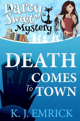 Death Comes to Town (Darcy Sweet #1)