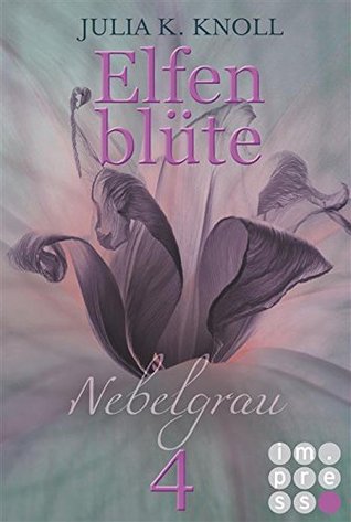 Nebelgrau (Elfenblüte, #4)