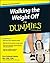 Walking the Weight Off For Dummies