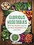Glorious Vegetables: 20 of ...