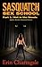 Sasquatch Sex Student - Part 1 (Bigfoot, Monster, Paranormal Erotica): Wet In The Woods