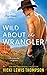 Wild About the Wrangler (Sexy Texans, #2)
