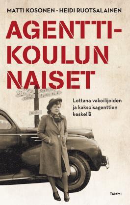 Agenttikoulun naiset - Lottana vakoilijoiden ja kaksoisagenttien keskellä (Hardcover)