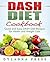 DASH Diet Cookbook: Quick and Easy DASH Diet Recipes for Health and Weight Loss