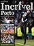 Incrível Porto (Portuguese Edition)