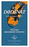 En dødsnat + Ved Lars Skrædders sygeseng En dødsnat + Ved Lars Skrædders sygeseng