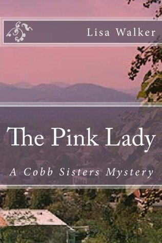 The Pink Lady (Cobb Sisters Mystery, #3)