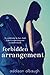 Forbidden Arrangement by Addison Albaugh