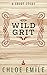Wild Grit: A Western Action/Romance Short Story