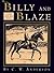Billy and Blaze by C.W. Anderson Billy and Blaze by C.W. Anderson