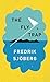 The Fly Trap by Fredrik Sjöberg The Fly Trap by Fredrik Sjöberg