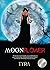 Moonflower (Moon Saga #1)