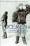 Icemen: a History of the Arctic and its Explorers