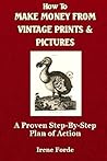 Book cover for How To Make Money From Vintage Prints & Pictures