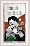 İkircikli Biricik by İlhami Algör