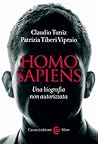 Homo sapiens. Una biografia non autorizzata