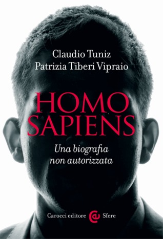 Homo sapiens. Una biografia non autorizzata (Paperback)
