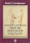 Encyclopedie van de erotische cultuur  by Rufus C. Camphausen