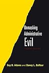 Unmasking Administrative Evil Book cover for Unmasking Administrative Evil