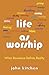 Life as Worship