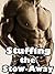 Stuffing the Stow-Away (Naughty Sci Fi Menage Romance Story)(Older Men Younger Woman First Time Lusty Encounter)(Science Fiction Forbidden Pregnancy Tale)(Hot, Alpha Discipline in Outer Space)