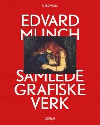 Edvard Munch - Samlede Grafiske Verk