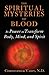 The Spiritual Mysteries of Blood: Its Power to Transform Body, Mind, and Spirit