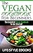 VEGAN: The VEGAN COOKBOOK F...
