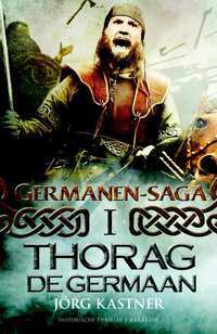 Thorag de Germaan (Germanen Saga, #1)