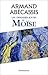 Les derniers jours de Moïse (French Edition)