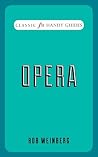 Opera: Classic FM Handy Guides Opera: Classic FM Handy Guides